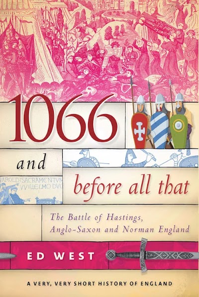 1066 and Before. All That The Battle of Hastings, Anglo-Saxon and Norman England