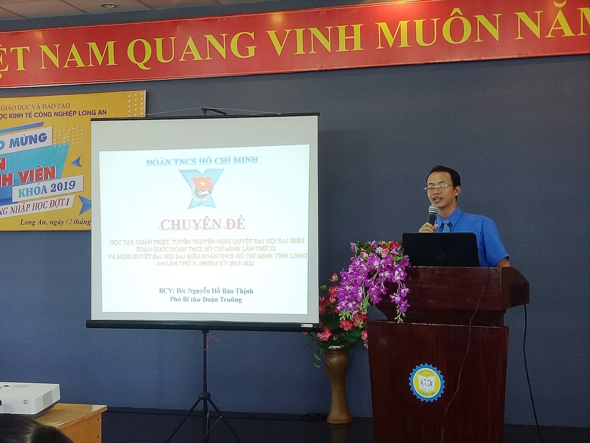 Đ/c Nguyễn Hồ Bảo Thịnh – Phó Bí thư Đoàn trường sinh hoạt chuyên đề về học tập, quán triệt, tuyên truyền nghị quyết đại hội đại biểu toàn quốc Đoàn TNCS Hồ Chí Minh lần thứ XI và nghị quyết đại hội đại biểu Đoàn TNCS Hồ Chí Minh tỉnh Long An lần thứ X, nhiệm kỳ 2017-2022