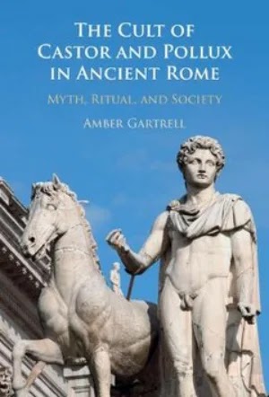 The Cult of Castor and Pollux in Ancient Rome. Myth, Ritual, and Society