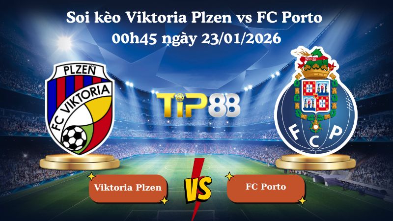 soi kèo Viktoria Plzen vs FC Porto 00h45 ngày 23/01/2026
