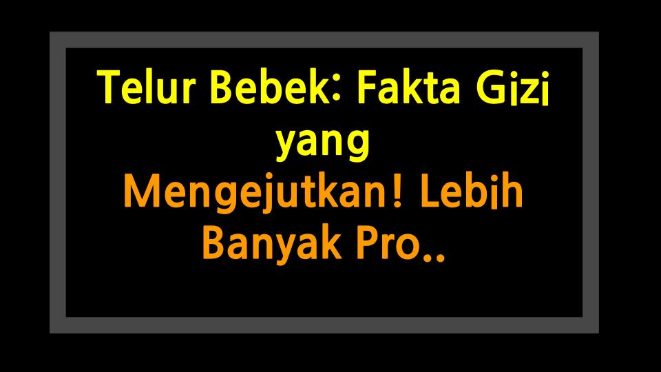 Telur Bebek: Fakta Gizi yang Mengejutkan! Lebih Banyak Protein & Zat Besi daripada Telur Ayam