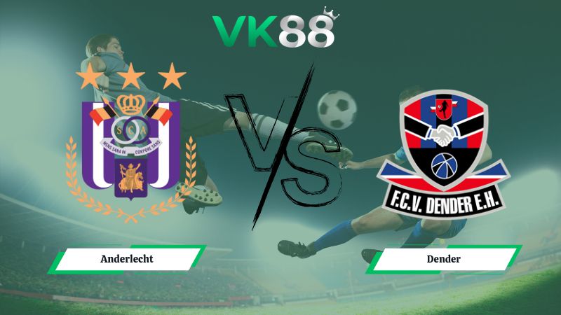 Nhận định soi kèo Anderlecht vs Dender 00h30 ngày 26/01/2026