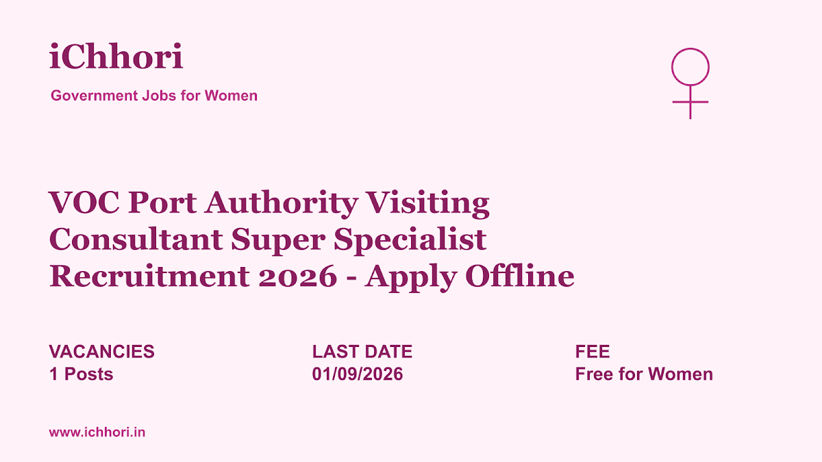 VOC Port Authority Visiting Consultant Super Specialist Recruitment 2026 - Apply Offline - iChhori