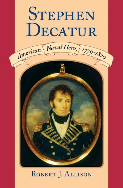 Stephen Decatur- American Naval Hero, 1779-1820 94001