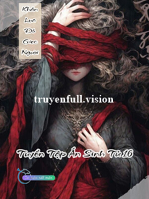 Khăn Lụa Đỏ Giec Người - Tuyển Tập Án Sinh Tử 16