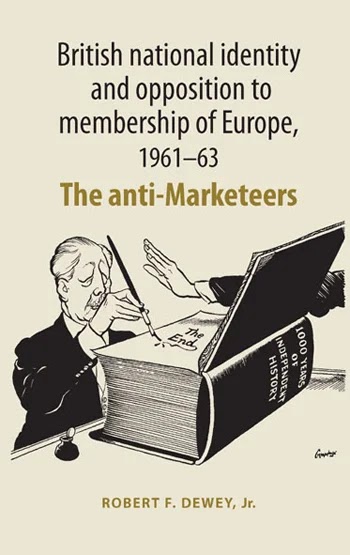 British national identity and opposition to membership of Europe, 1961–63- The anti-Marketeers