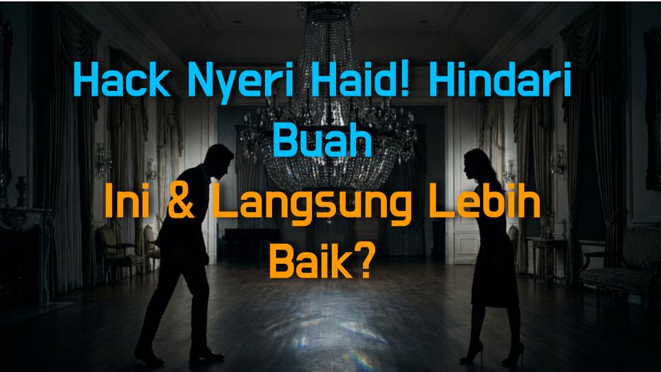 Hack Nyeri Haid! Hindari Buah Ini & Langsung Lebih Baik?
