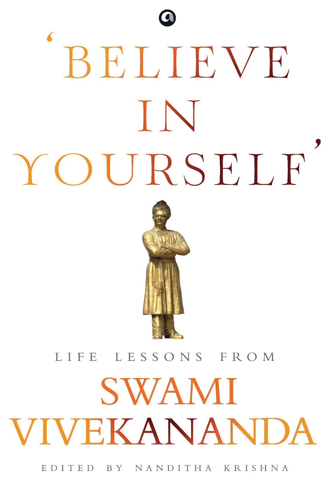 ‘BELIEVE IN YOURSELF’: LIFE LESSONS FROM VIVEKANANDA_9789389836103