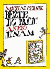 Běžte do Prčic anebo jinam