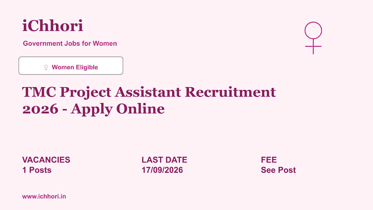 TMC Project Assistant Recruitment 2026 - Apply Online - iChhori