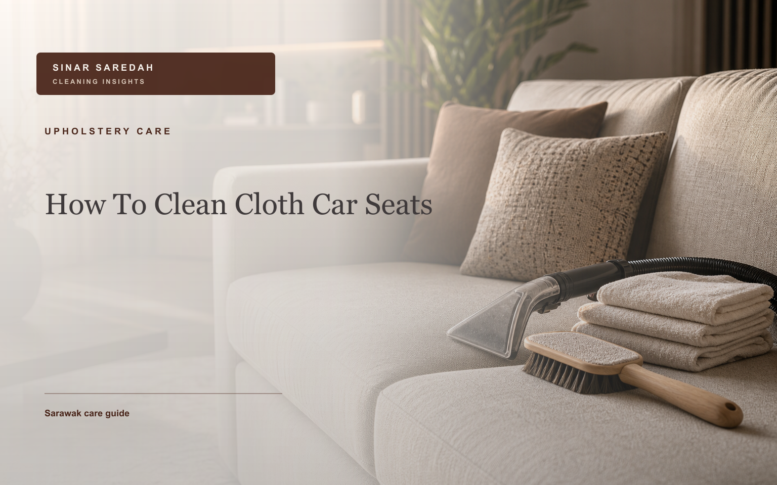 How To Clean Cloth Car Seats | Sinar Saredah