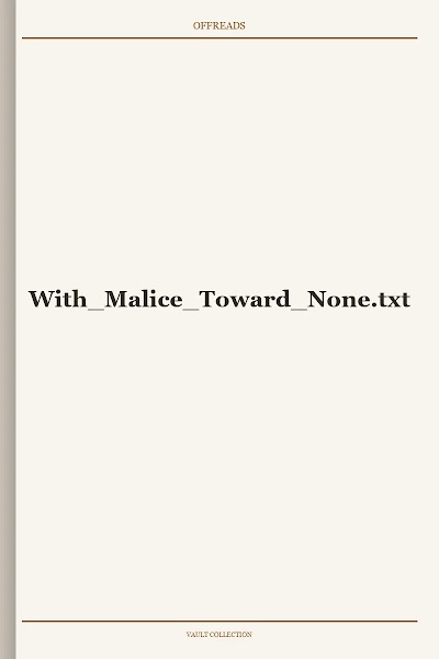 With Malice Toward None