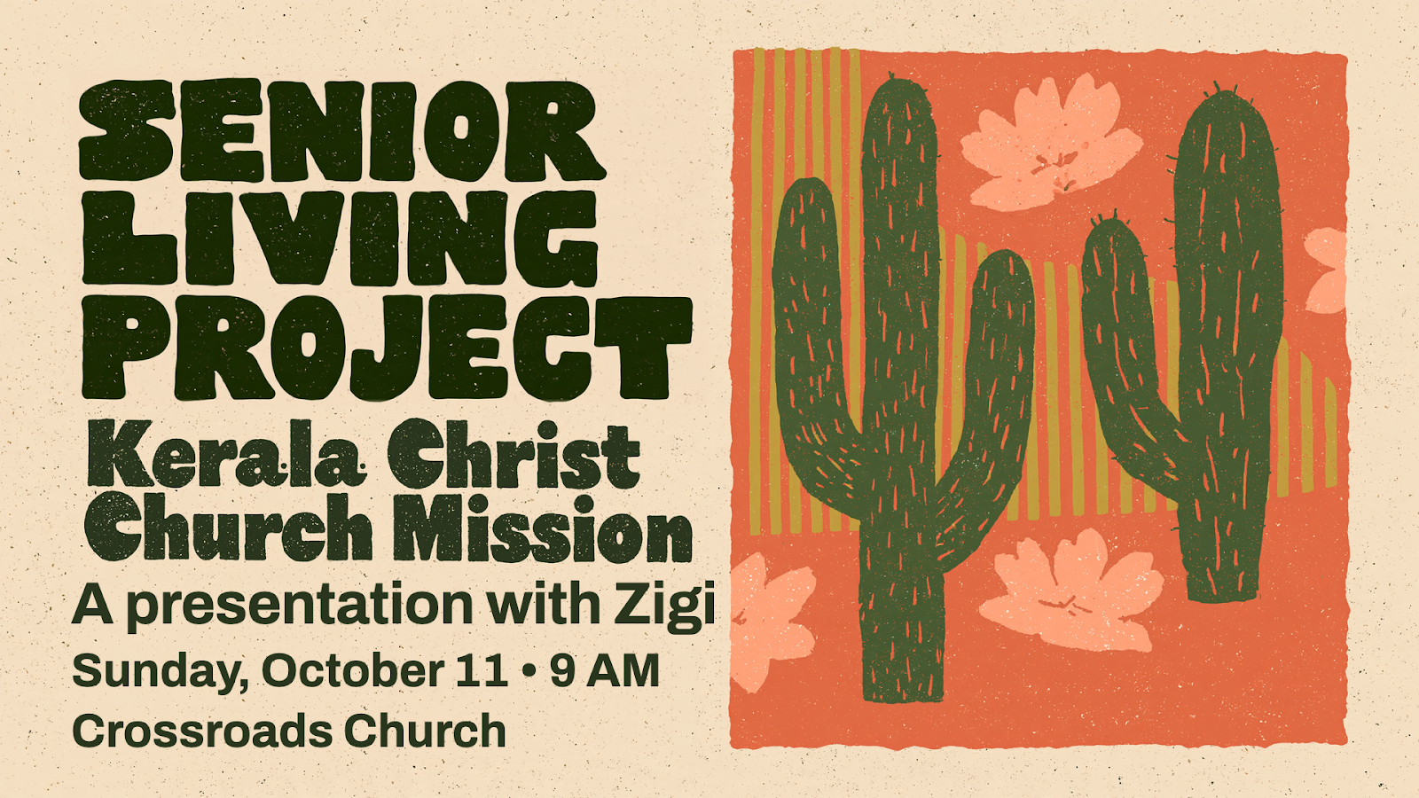 Senior Living Project — Kerala Christ Church Mission. A presentation with Zigi. Sunday, October 11 at 9 AM, Crossroads Church.