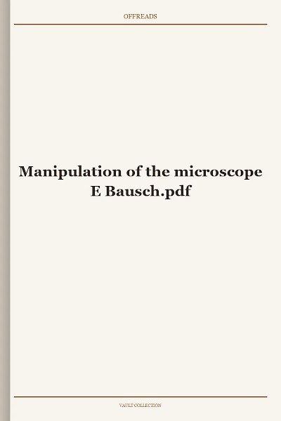Manipulation of the microscope E Bausch
