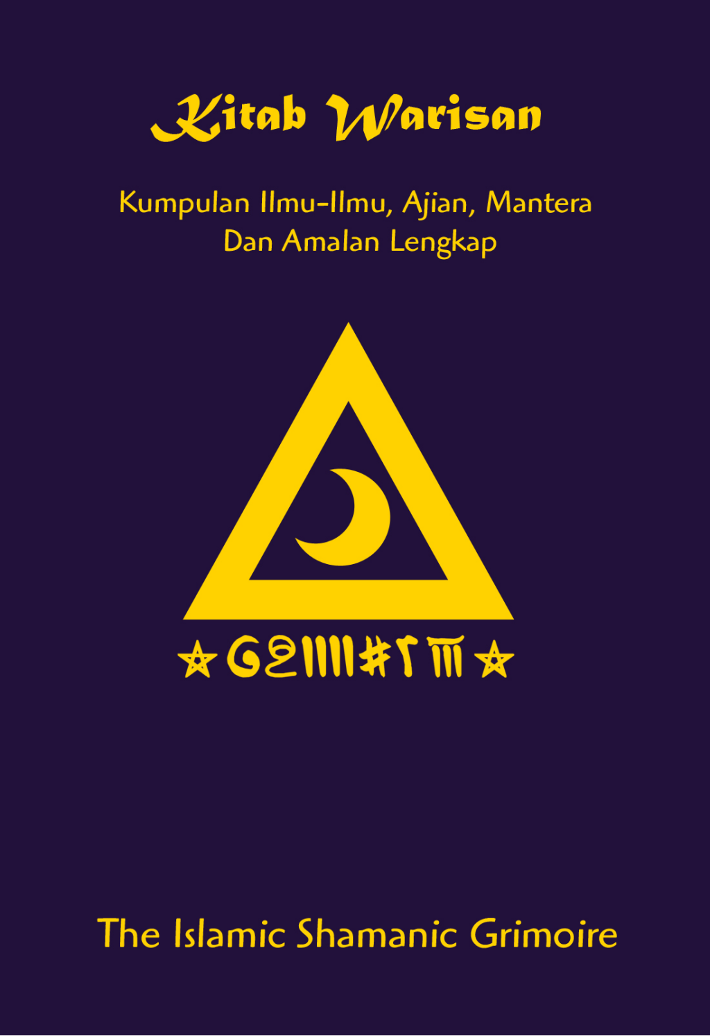 Kitab Warisan: Kumpulan Ilmu-ilmu Ajian, Mantra, dan Amalan Lengkap