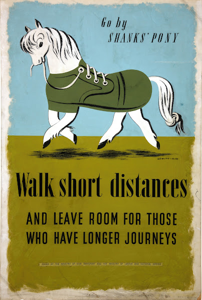 Go By Shanks Pony Walk Short Distances And Leave Room For Those Who Have Longer
