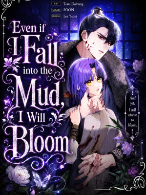 Even if I Fall into the Mud I Will Bloom