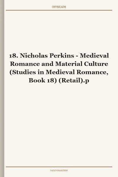 Medieval Romance and Material Culture (Studies in Medieval Romance, Book 18)