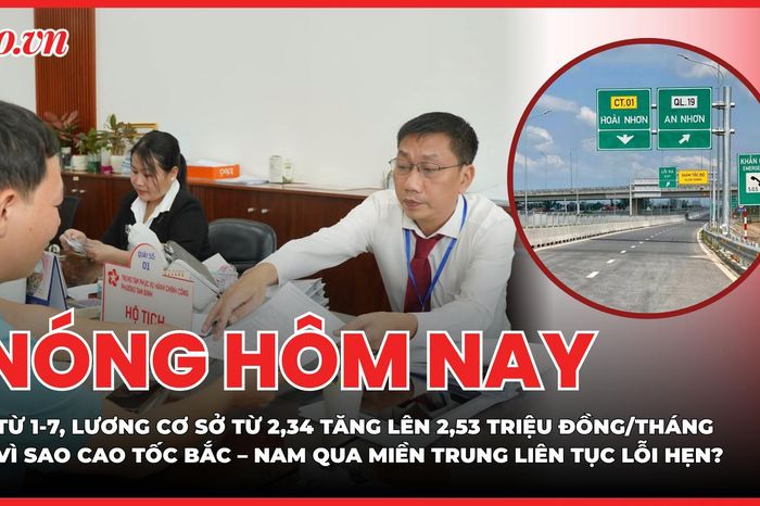 Từ 1-7, mức lương cơ sở từ 2,34 tăng lên 2,53 triệu đồng/tháng; Lý do cao tốc Bắc – Nam qua miền Trung liên tục lỗi hẹn - Báo Pháp Luật TP.HCM