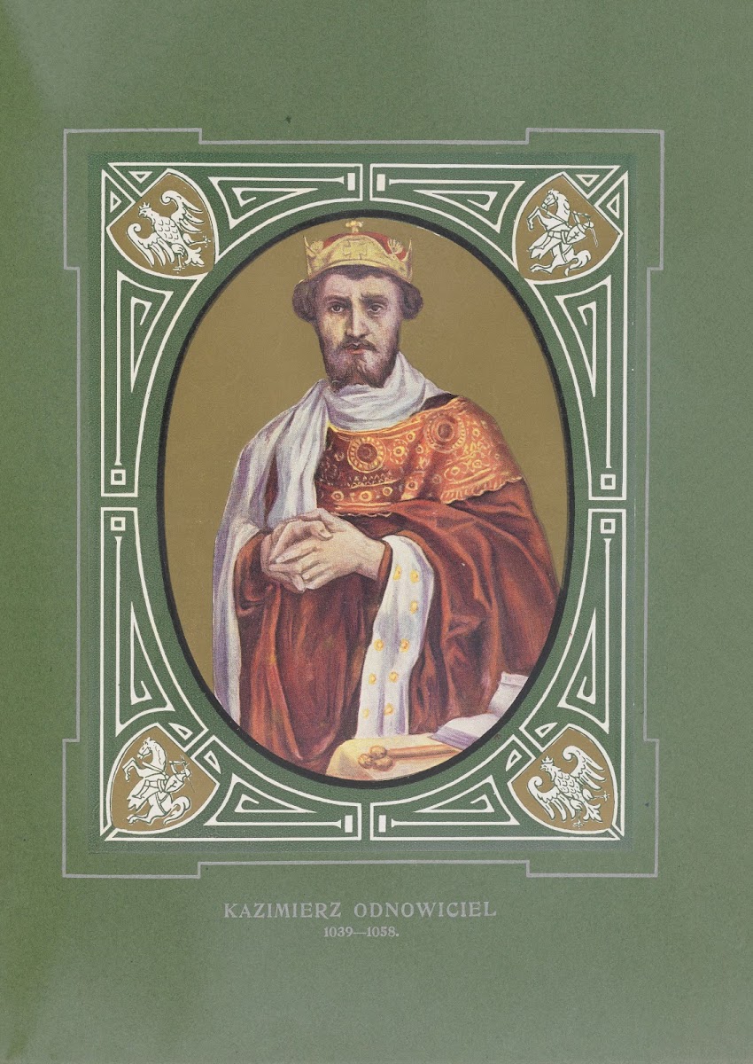Kazimierz Odnowiciel 1039 1058 1913