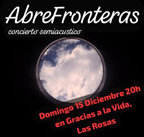 AbreFrinteras - Dom 15 20hs. Gracias a la vida
