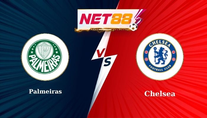 Soi Kèo Trận Đấu Palmeiras vs Chelsea 