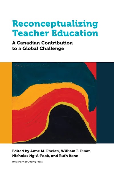 Reconceptualizing Teacher Education- A Canadian Contribution to a Global Challenge 90775