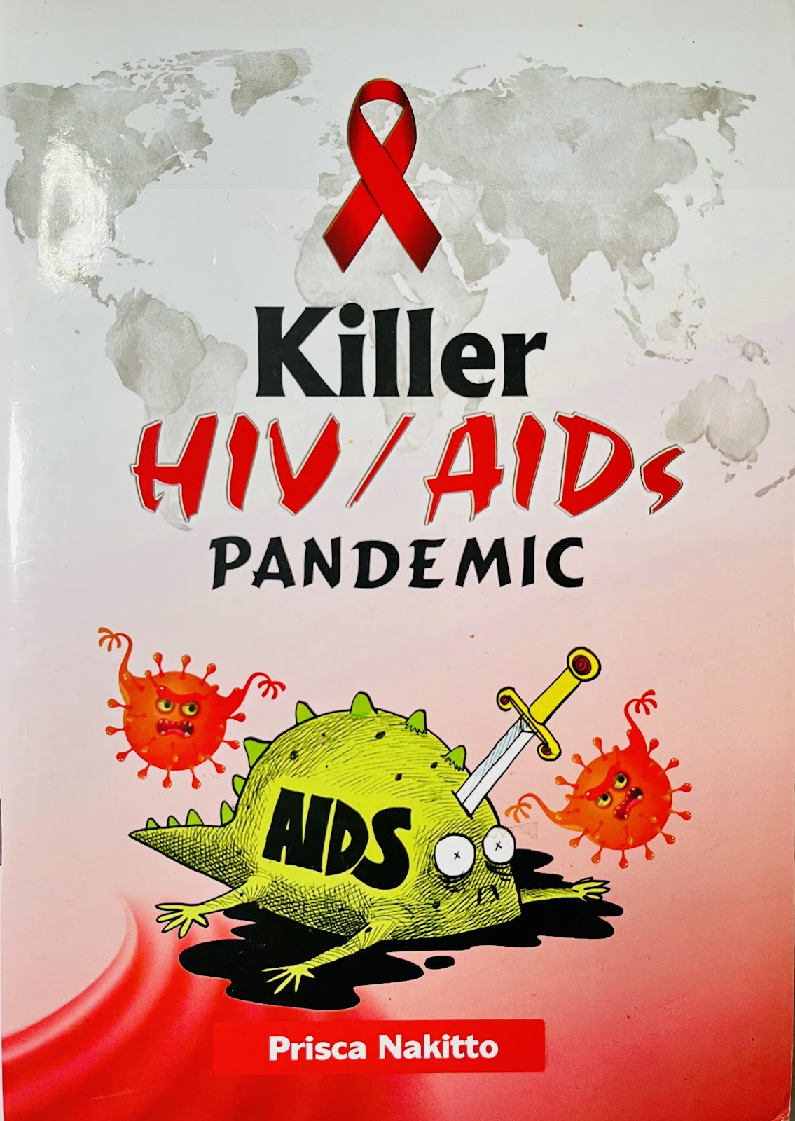 Killer HIV/AIDS Pandemic by Prisca Nakitto