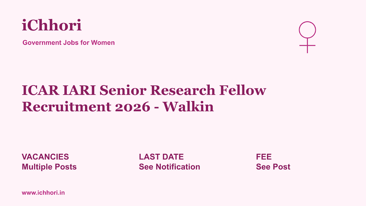 ICAR IARI Senior Research Fellow Recruitment 2026 - Walkin - iChhori