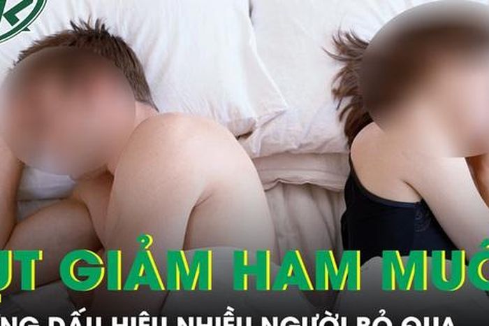 Phụ nữ âm thầm sụt giảm ham muốn vì những dấu hiệu nhiều người bỏ qua - Báo Sức Khỏe &amp; Đời Sống