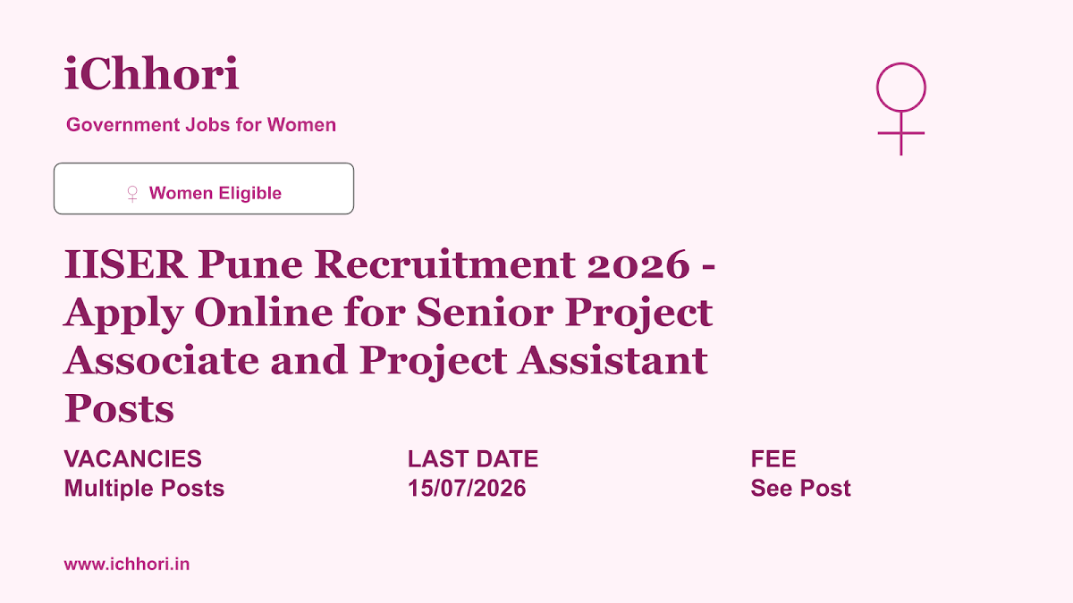 IISER Pune Recruitment 2026 - Apply Online for Senior Project Associate and Project Assistant Posts - iChhori