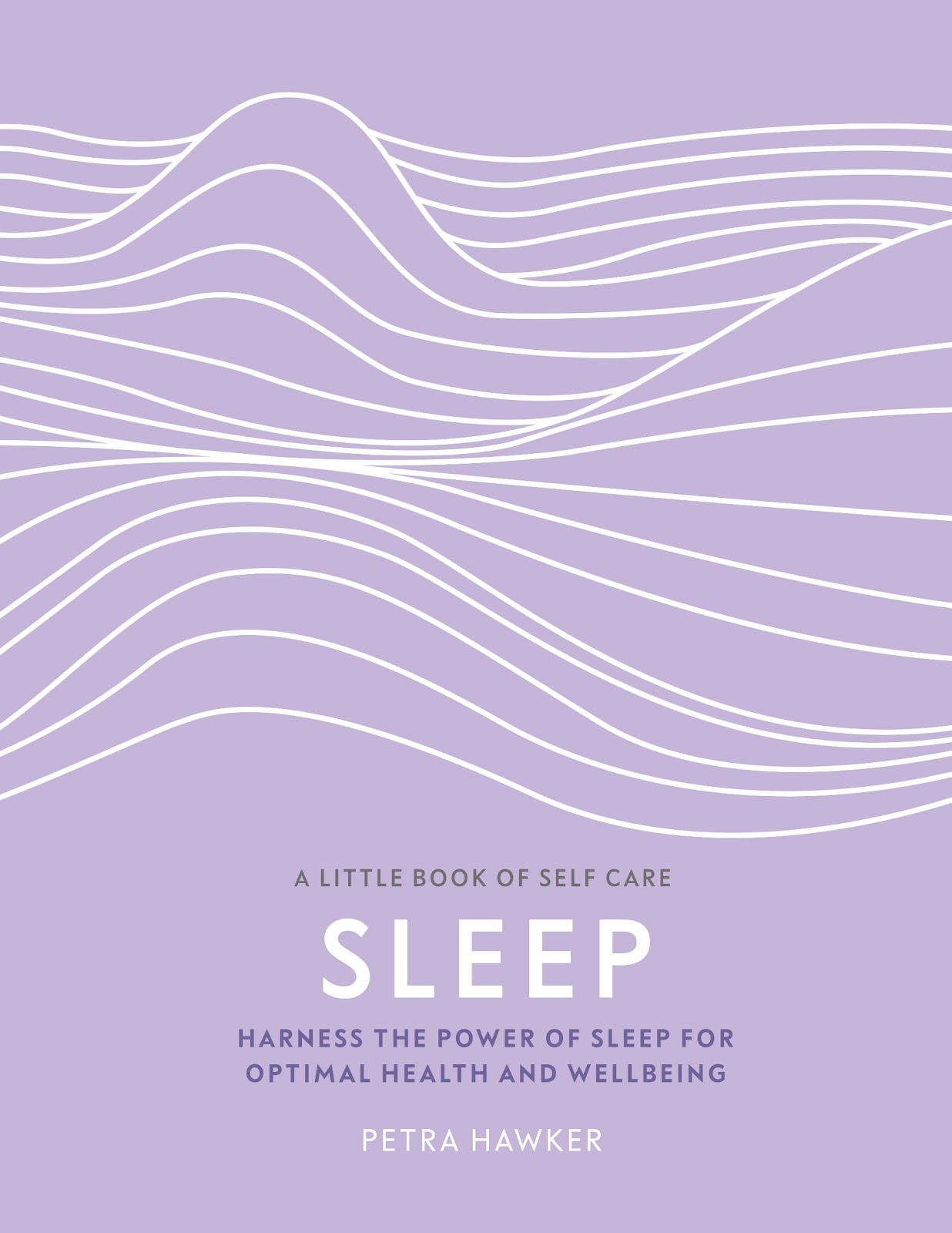 DK – Sleep: Harness the Power of Sleep for Optimal Health and Wellbeing (A Little Book of Self Care) *