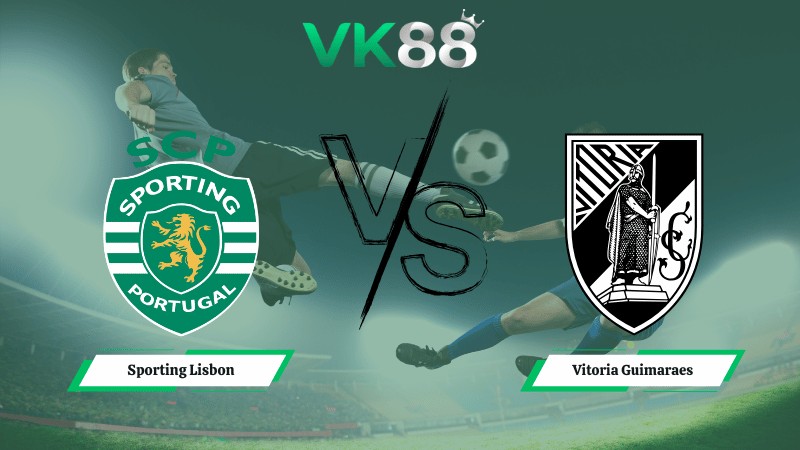 Nhận định soi kèo Sporting Lisbon vs Vitoria Guimaraes 03h00 ngày 07/01/2026