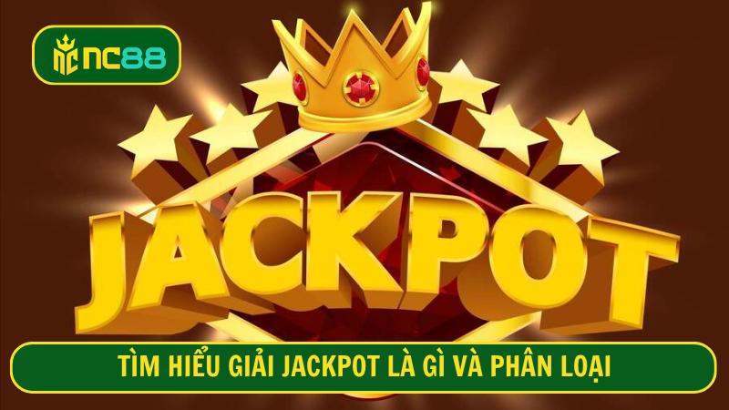 Tìm hiểu giải Jackpot là gì và phân loại