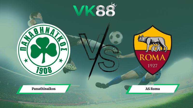 Nhận định soi kèo Panathinaikos vs AS Roma 03h00 ngày 30/01/2026