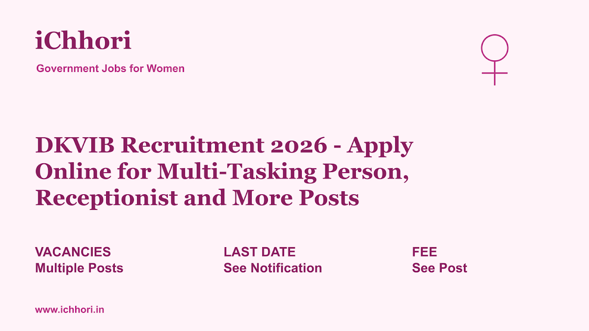 DKVIB Recruitment 2026 - Apply Online for Multi-Tasking Person, Receptionist and More Posts - iChhori