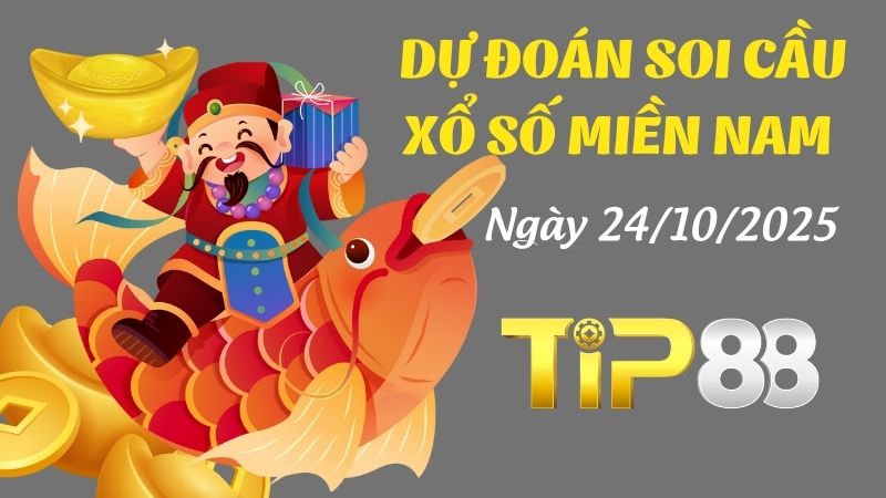 Dự đoán soi cầu xổ số miền Nam ngày 24/10/2025
