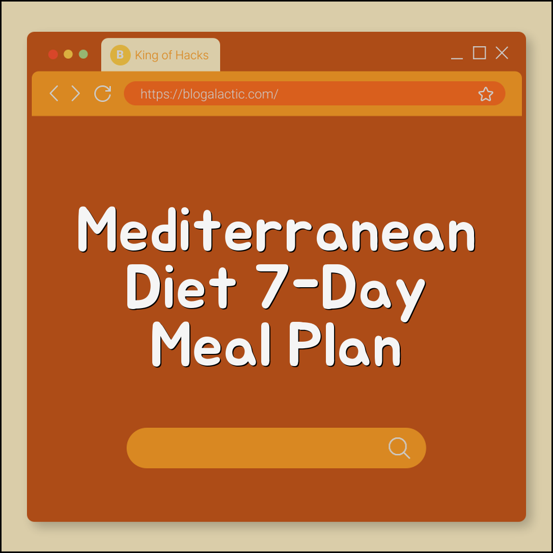 Mediterranean Diet Meal Plan 7-Day Guide for Beginners (heart health, olive oil, fatty fish)
