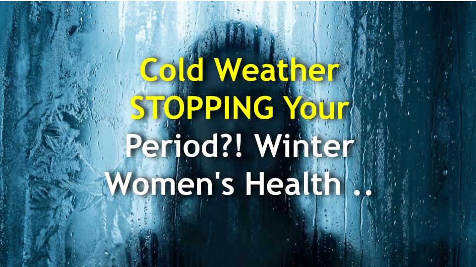 Cold Weather STOPPING Your Period?! Winter Womens Health FACTS That Hit Hard