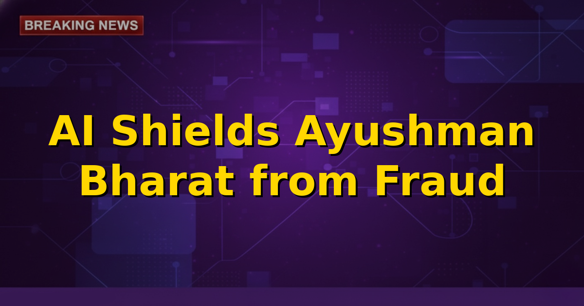 A stylized image depicting artificial intelligence securing healthcare data and preventing fraud within the Ayushman Bharat scheme.