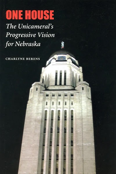 One House- The Unicameral's Progressive Vision for Nebraska