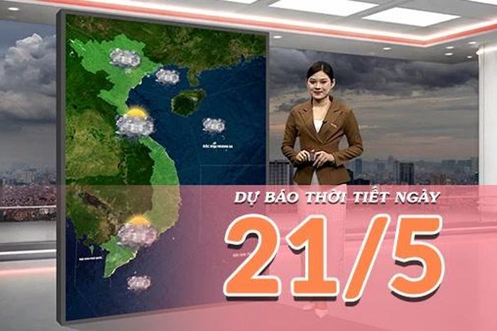 [Video] Dự báo thời tiết ngày 21/5/2026: Mưa to, dông diện rộng bao trùm khu vực Bắc Bộ và Bắc Trung Bộ - Báo Nhân Dân