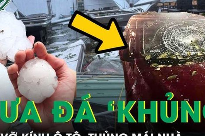 Mưa đá trút xuống miền Bắc, vỡ kính ô tô, thủng mái nhà, cảnh báo dông lốc còn tiếp diễn - Báo Sức Khỏe &amp; Đời Sống