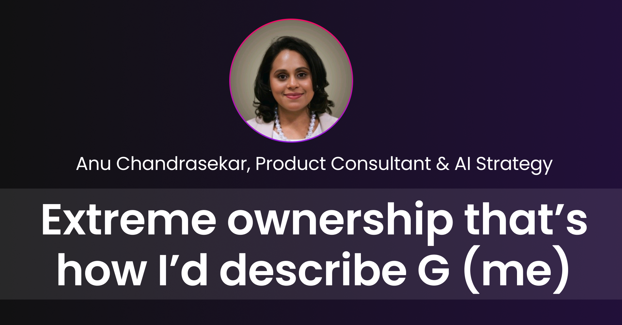 Anu Chandrasekar — Digital and AI Transformation Leader
