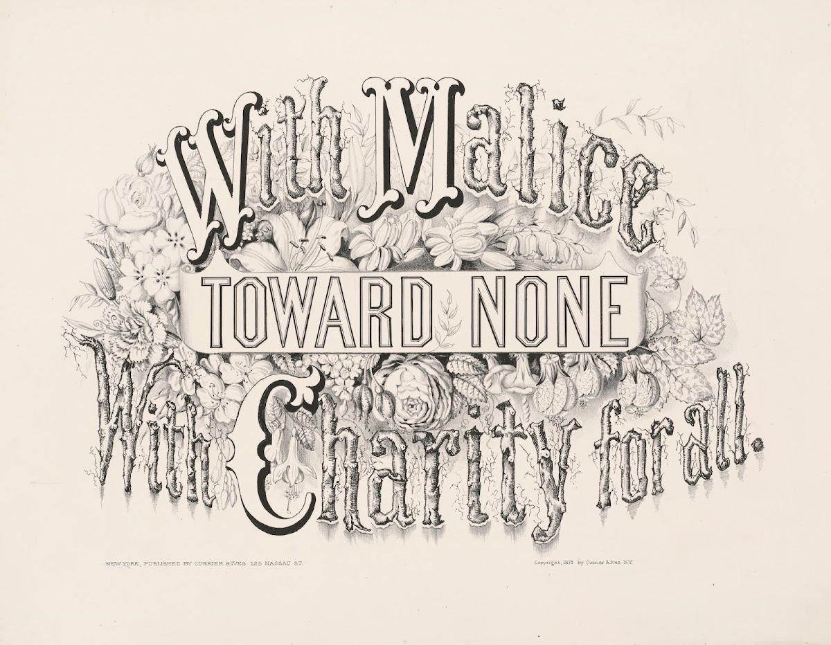 With malice toward none With charity for all 1875