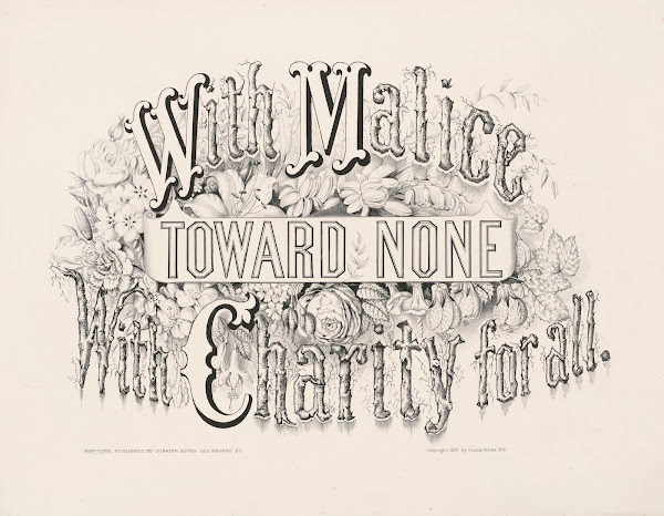With malice toward none With charity for all 1875
