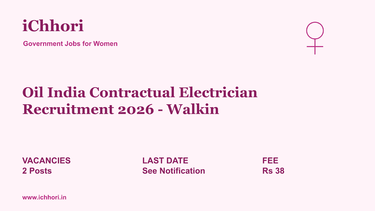 Oil India Contractual Electrician Recruitment 2026 - Walkin - iChhori