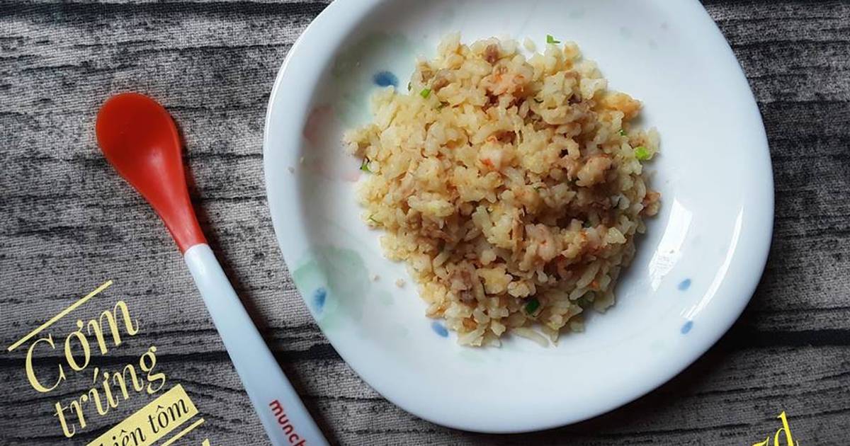 Cơm trứng chiên tôm thịt - ăn dặm cho bé