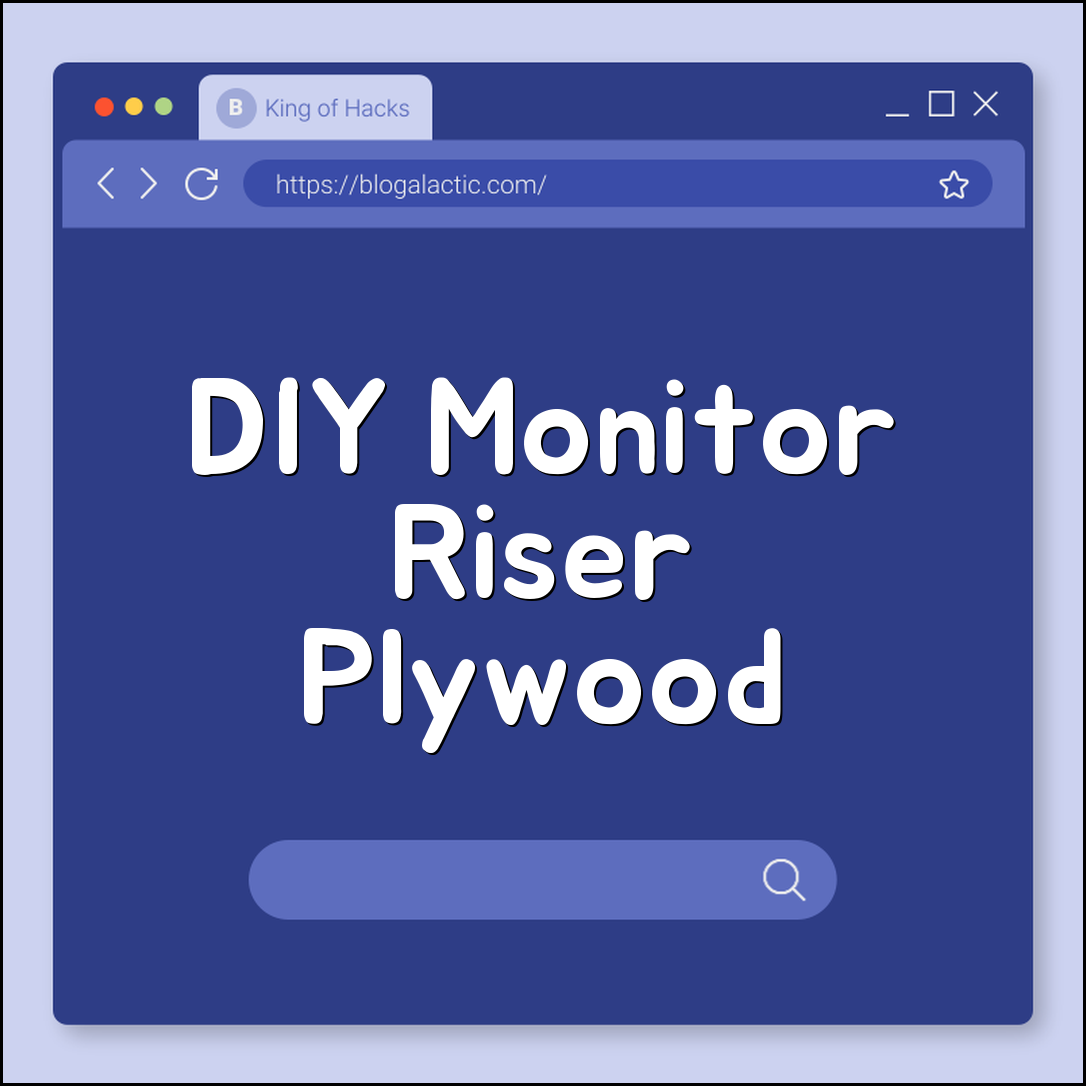 DIY monitor riser niche build (plywood, clamps, ergonomics)