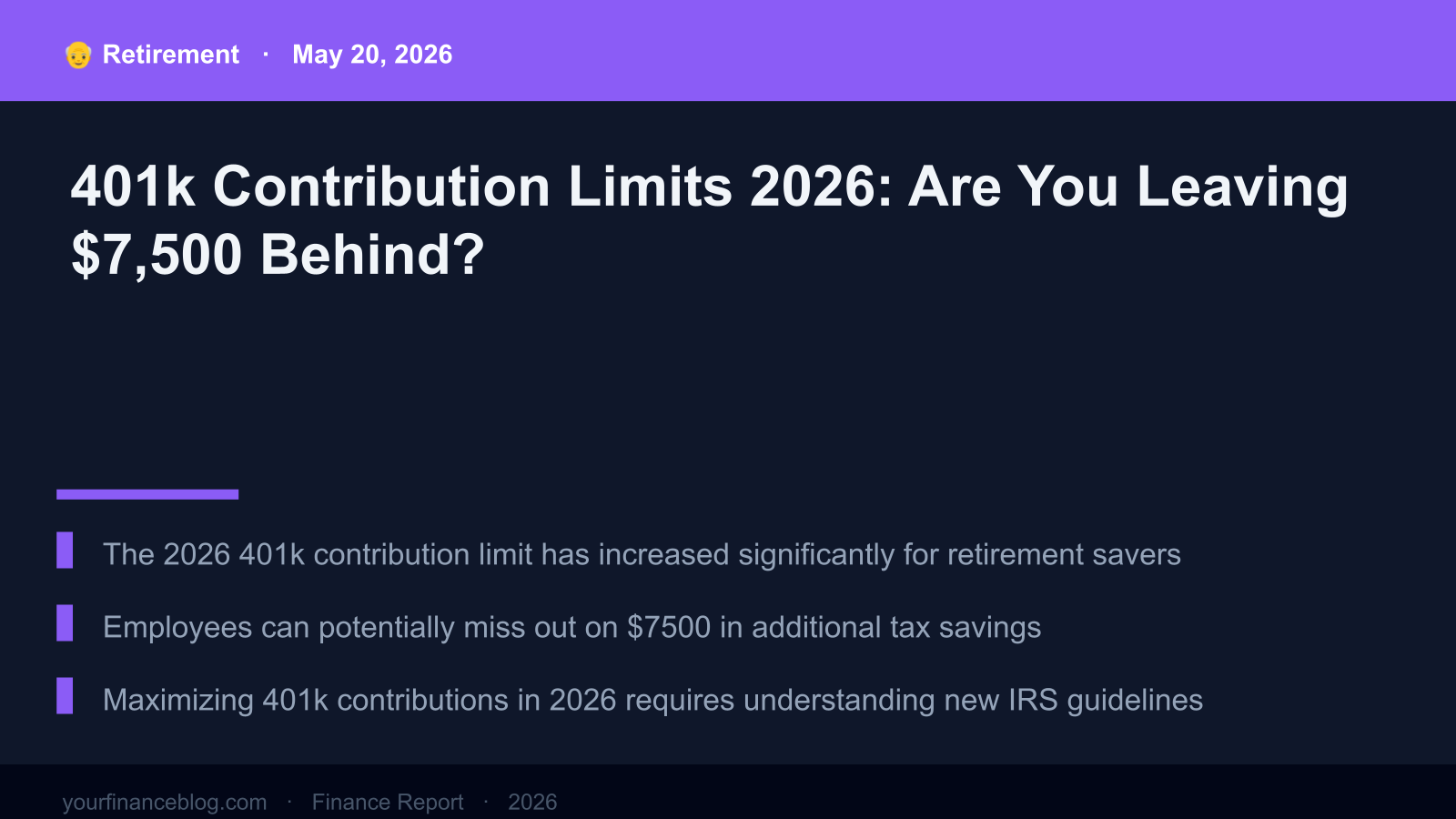 401k Contribution Limits 2026: Are You Leaving $7,500 Behind? (2026 Guide) Key Summary
